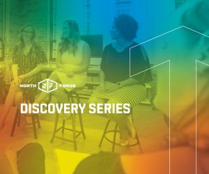 North Forge Discovery Series Event